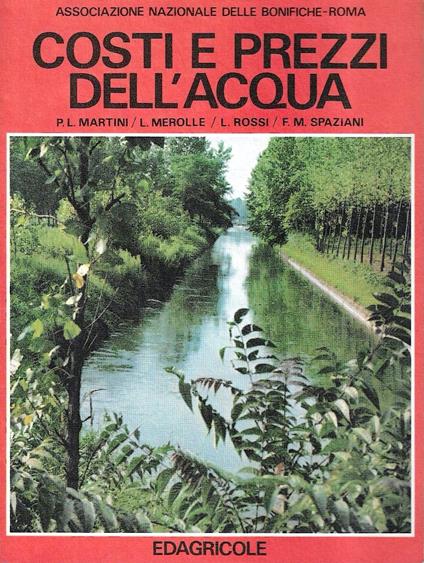 Costi e prezzi dell'acqua (La bonifica e l'assetto territoriale - Vol. I) - copertina