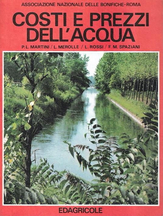 Costi e prezzi dell'acqua (La bonifica e l'assetto territoriale - Vol. I) - copertina