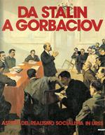 Da Stalin a Gorbaciov. Aspetti del realismo socialista in Urss. Catalogo della mostra (Como, 1993)