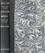 Manuale del raccoglitore e del negoziante di stampe contenente le stampe antiche e moderne più ricercate per qualche pregio (riproduz. in fac-simile dell'ediz. Sambrunico-Vismara , Milano 1843)