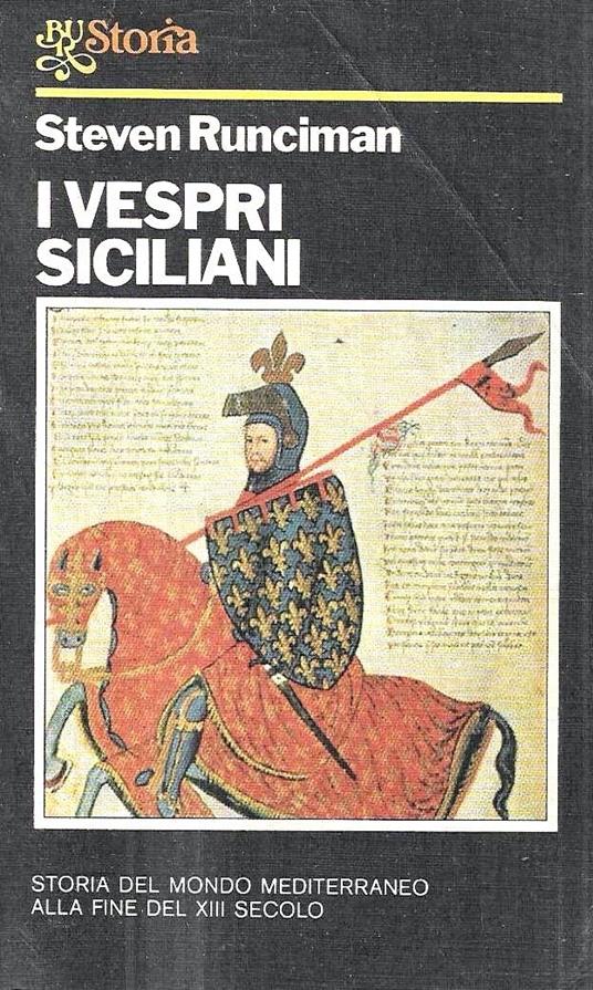 I Vespri siciliani. Storia del mondo mediterraneo alla fine del tredicesimo secolo - Steven Runciman - copertina