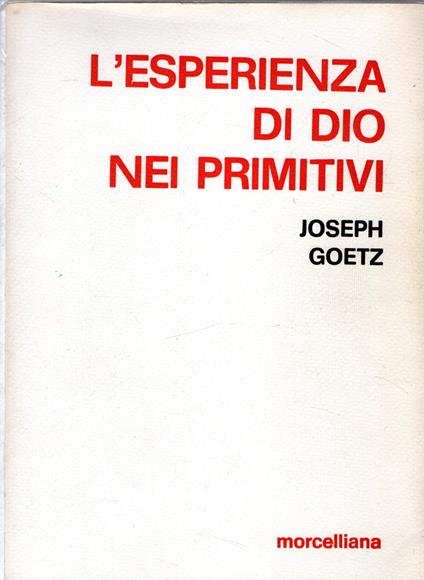 L' esperienza di Dio nei primitivi. Saggi di etnologia religiosa - copertina