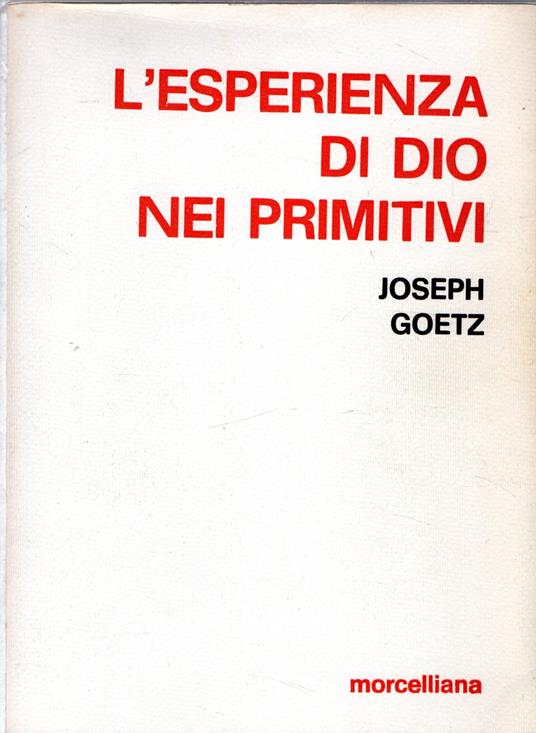 L' esperienza di Dio nei primitivi. Saggi di etnologia religiosa - copertina
