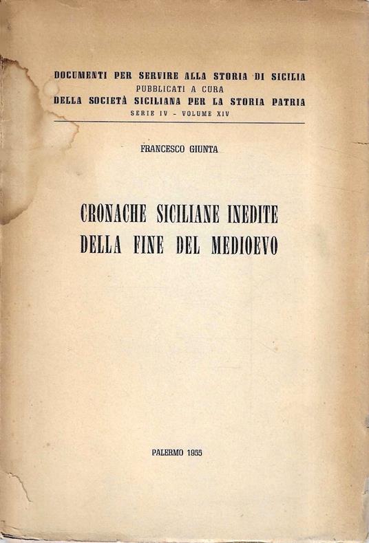 Cronache siciliane inedite della fine del Medioevo - Francesco Giunta - copertina