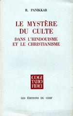 Le mystère du culte : dans l'hindouisme et le christianisme