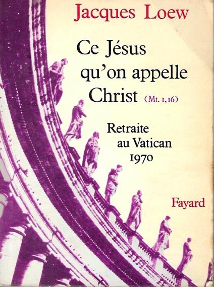Ce Jésus qu'on appelle Christ (Mt. 1,16) - Jacques Loew - copertina