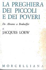 La preghiera dei piccoli e dei poveri. Da Abramo a Bonhoeffer
