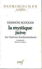 La mystique juive: Les thèmes fondamentaux