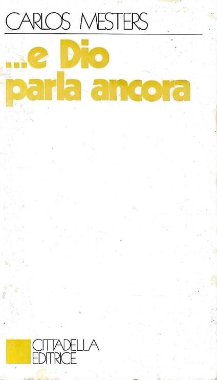 ... e Dio parla ancora. La Parola di Dio nella storia degli uomini - Carlos Mesters - copertina