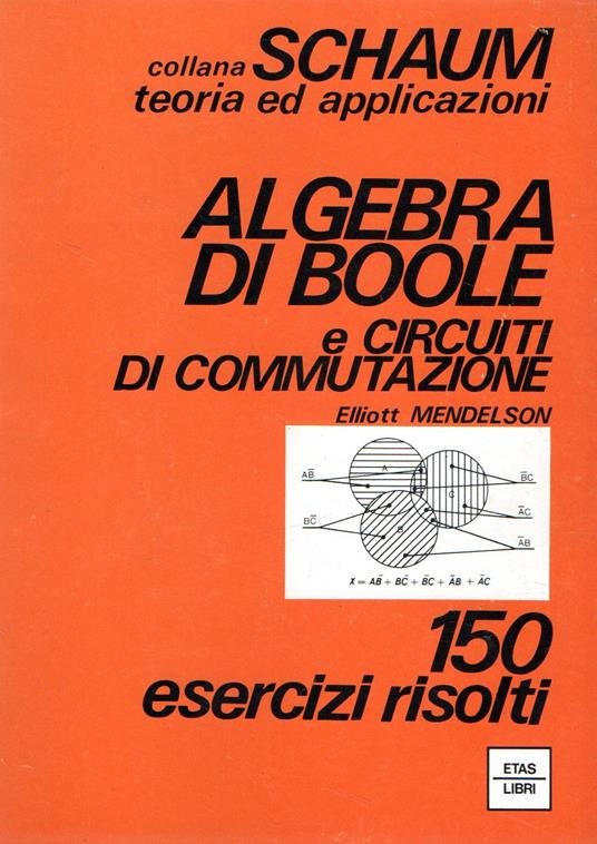Algebra di Boole e circuiti di communitazione : 150 esercizi risolti - copertina