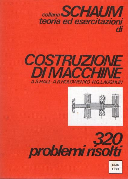 Costruzione di macchine : 320 problemi risolti - copertina