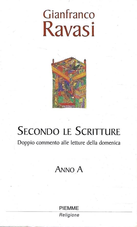Secondo le Scritture. Doppio commento alle letture della domenica. Anno A - copertina