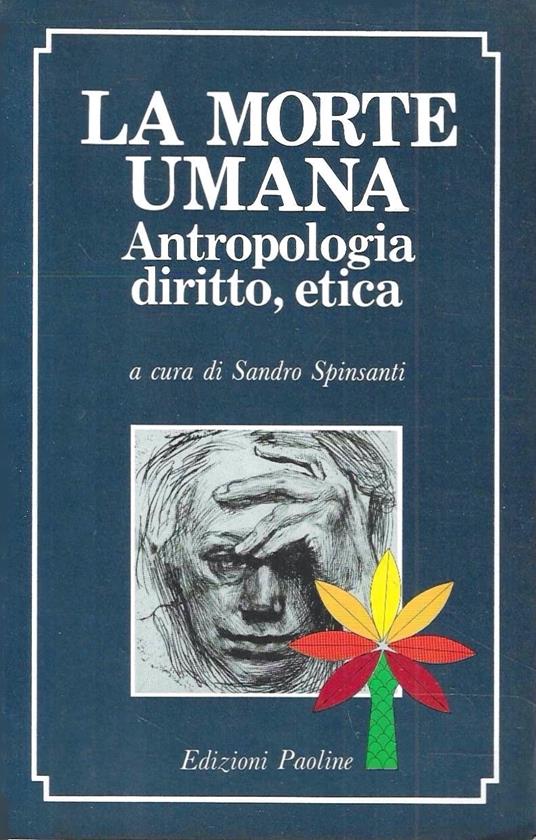 La morte umana. Antropologia, diritto, etica - copertina