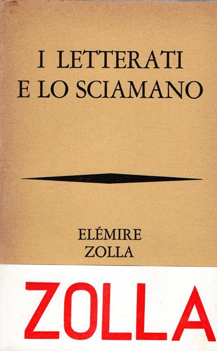I letterati e lo sciamano - Elémire Zolla - copertina