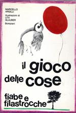 Il gioco delle cose. Fiabe e filastrocche