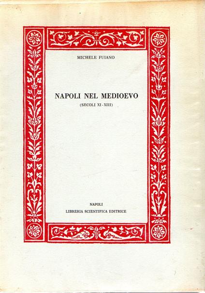 Napoli nel Medioevo (secoli XI-XIII) - Michele Fuiano - copertina