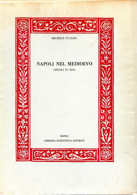 Napoli nel Medioevo (secoli XI-XIII) - Michele Fuiano - copertina