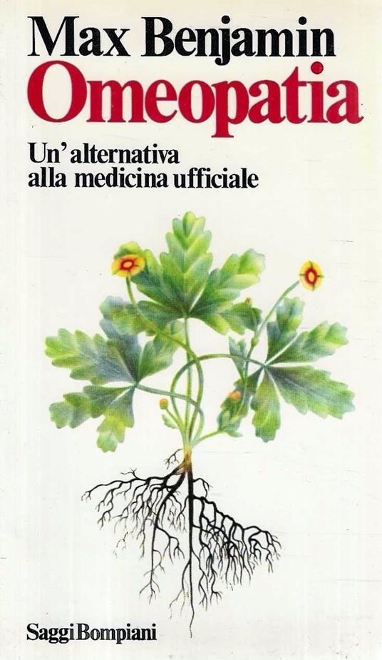 Omeopatia. Un'alternativa alla medicina ufficiale - Max Benjamin - copertina