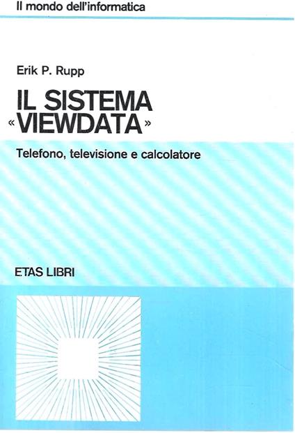 Il sistema "Viewdata". Telefono, televisione e calcolatore - copertina