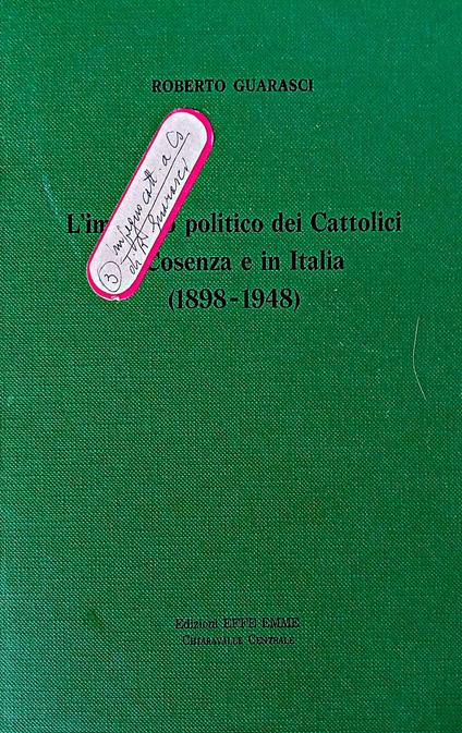 L' impegno politico dei cattolici a Cosenza e in Italia (1898 - 1948) - copertina