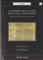 Il governo della città nell'Italia giolittiana. Proposte di storia dell'amministrazione locale