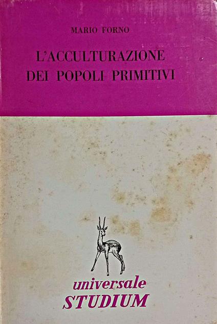 L' acculturazione dei popoli primitivi - Mario Forno - copertina