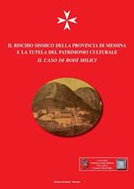 Il rischio sismico della provincia di MESSINA e la Tutela del patrimonio culturale. Il caso di Rodì Milici Atti del Convegno di studi 
