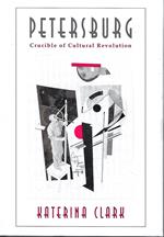 Petersburg, Crucible of Cultural Revolution