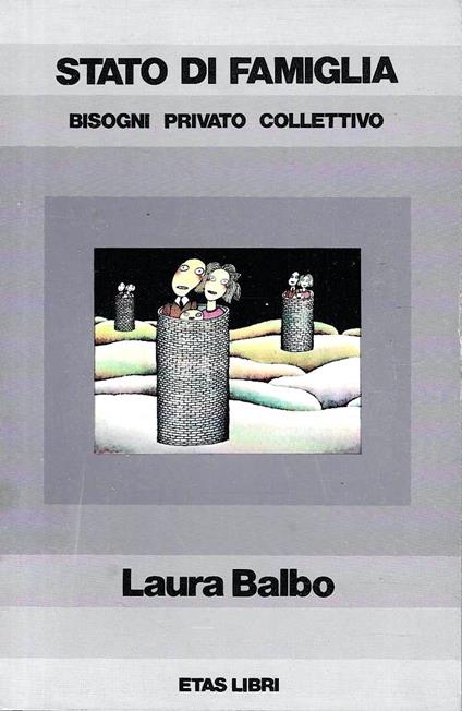 Stato di famiglia. Bisogni privato e collettivo - Laura Balbo - copertina