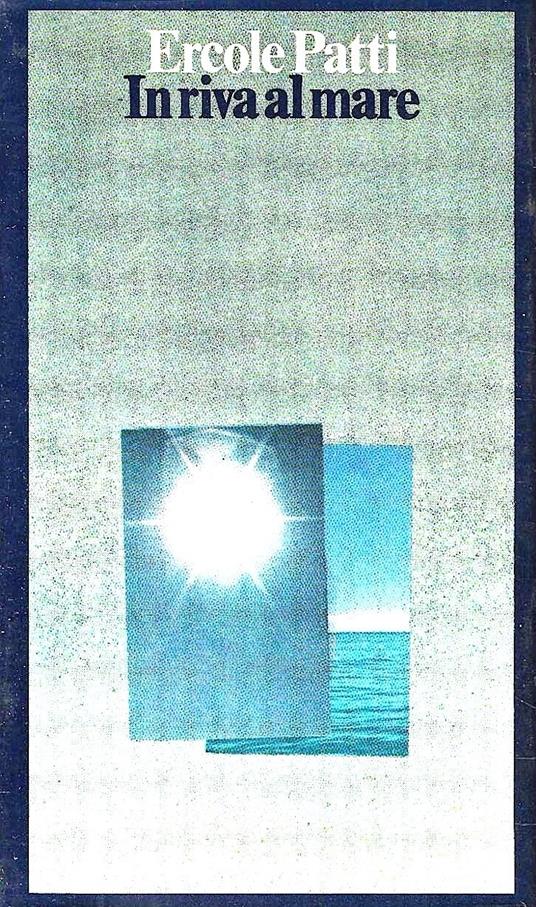 In riva al mare. Trentasette racconti - Ercole Patti - copertina