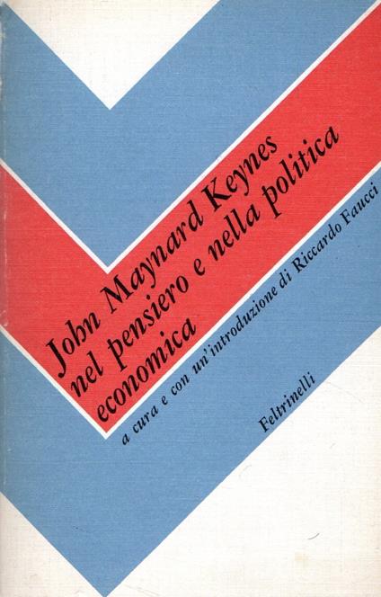 John Maynard Keynes nel pensiero e nella politica economica - Riccardo Faucci - copertina
