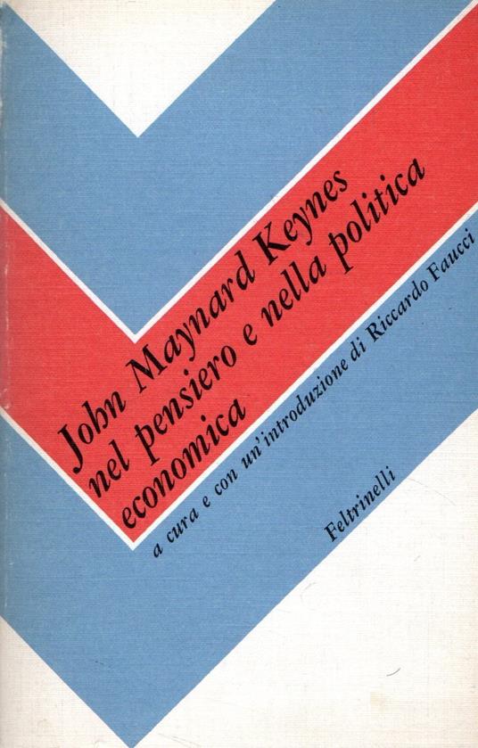 John Maynard Keynes nel pensiero e nella politica economica - Riccardo Faucci - copertina