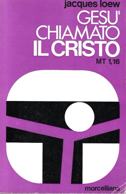 Gesù chiamato il Cristo (Mt 1,16) - Jacques Loew - copertina