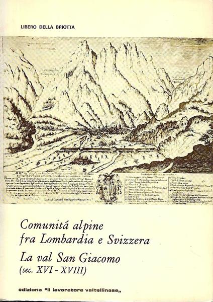 Autografato ! Comunità alpine fra Lombardia e Svizzera. La val San Giacomo (sec. XVI-XVIII) - copertina