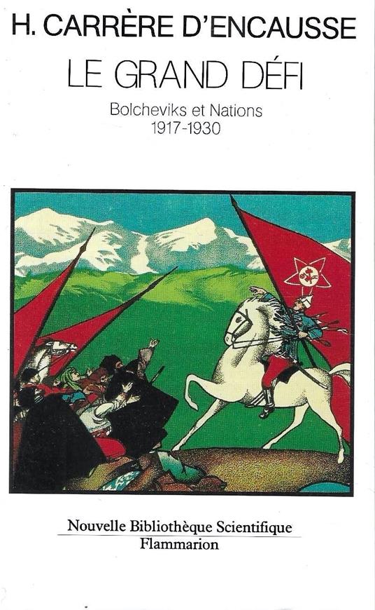 Le Grand Defi: Bolcheviks et Nations 1917-1930 - Hélène Carrère d'Encausse - copertina