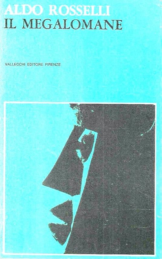 Il megalomane - Aldo Rosselli - copertina