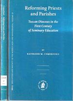 Reforming Priests and Parishes: Tuscan Dioceses in the First Century of Seminary Education