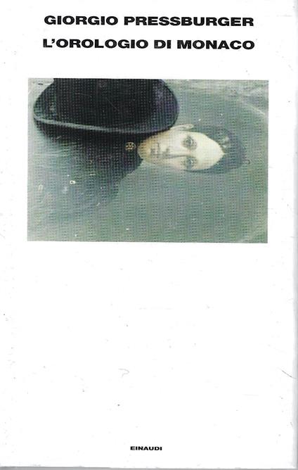 L' orologio di Monaco - Giorgio Pressburger - copertina