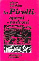 La Pirelli: operai e padroni