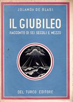 Il Giubileo : racconto di sei secoli e mezzo (1300-1950)