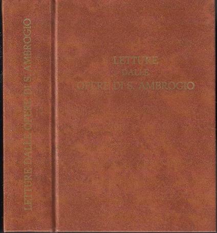 Letture dalle opere di S. Ambrogio nel XVI centenario della elezione episcopale - copertina