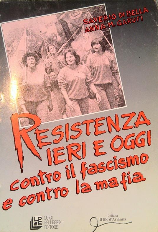 Resistenza ieri e oggi contro il fascismo e contro la mafia - copertina