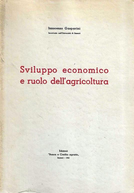 Sviluppo economico e ruolo dell'agricoltura - Innocenzo Gasparini - copertina