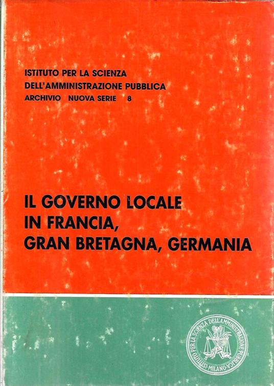 Il governo locale in Francia, Gran Bretagna, Germania - copertina