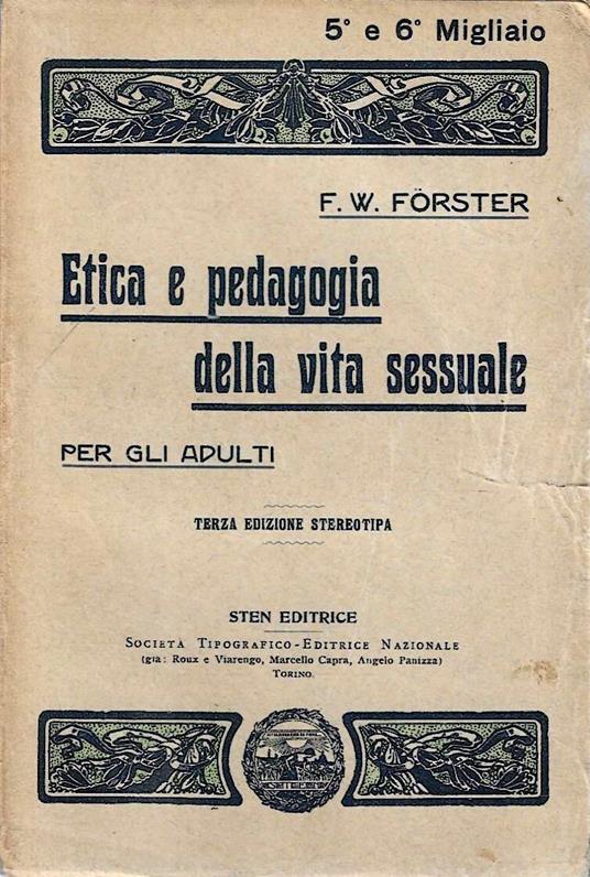 Etica e pedagogia della vita sessuale. Una nuova motivazione di antiche verità - copertina