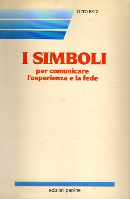 I simboli : per comunicare l'esperienza e la fede - copertina