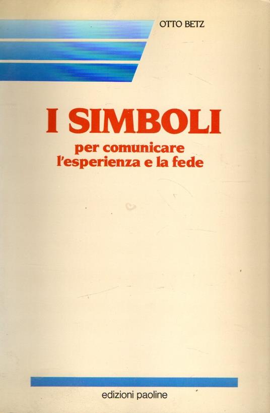 I simboli : per comunicare l'esperienza e la fede - copertina