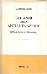 Gli anni della antialienazione (Dall'Ermetismo al Neorealismo)