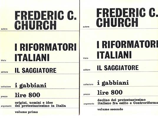 I riformatori italiani (2 vol.) - Frederic C. Church - copertina