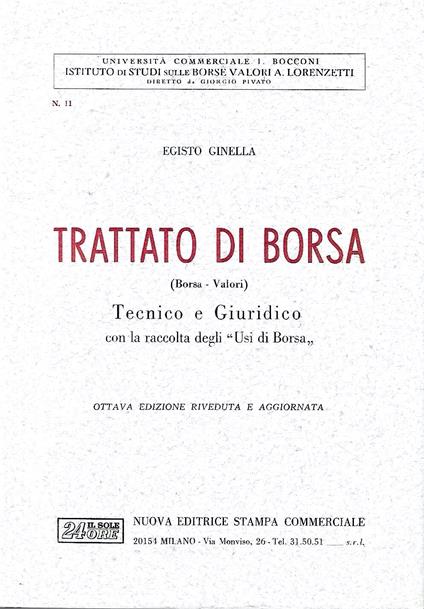 Trattato di Borsa (Borsa - Valori) Tecnico e Giuridico con la raccolta degli "Usi di Borsa" - copertina